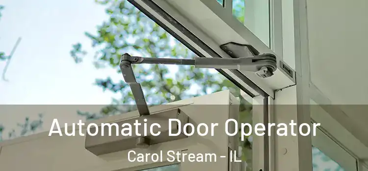 Automatic Door Operator Carol Stream - IL
