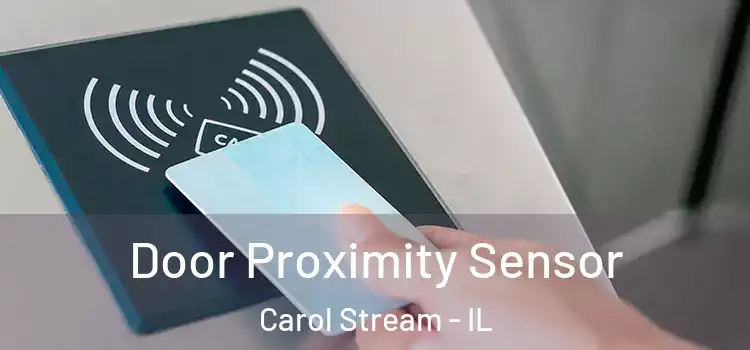 Door Proximity Sensor Carol Stream - IL